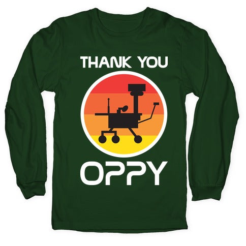 Thank You, Oppy Longsleeve Tee