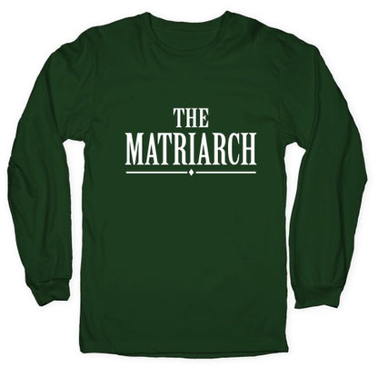 The Matriarch Longsleeve Tee