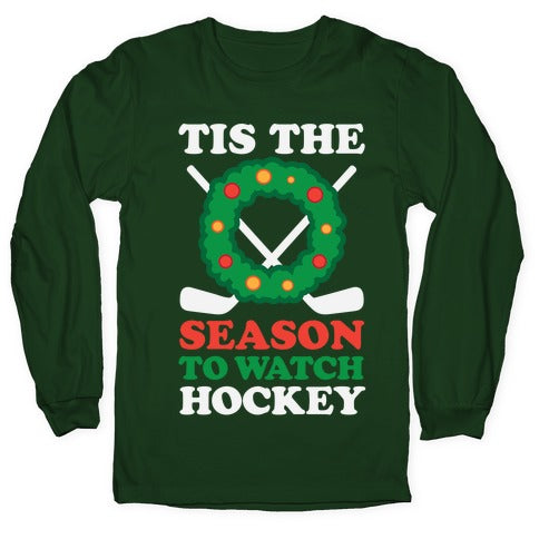 'Tis The Season To Watch Hockey Longsleeve Tee