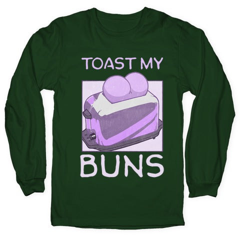 Toast My Buns Longsleeve Tee