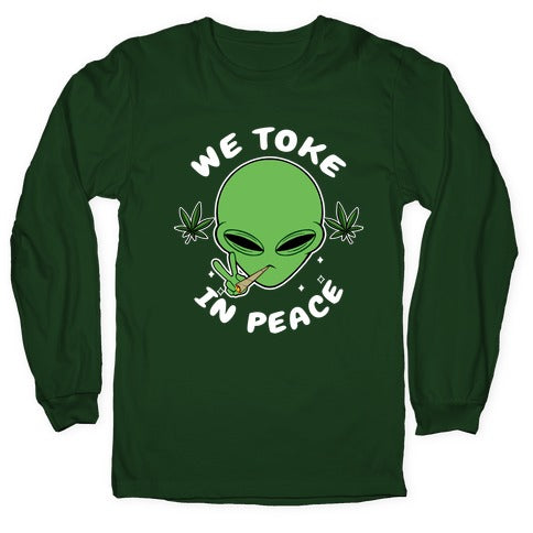 We Toke In Peace Longsleeve Tee