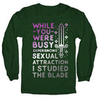 While You Were Busy Experiencing Sexual Attraction Longsleeve Tee