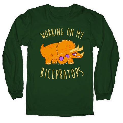 Working on My Bicepratops Longsleeve Tee