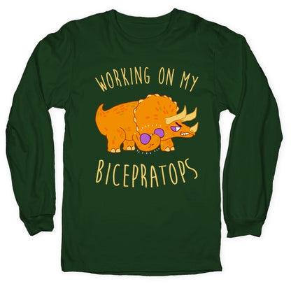 Working on My Bicepratops Longsleeve Tee