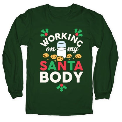 Working On My Santa Body Longsleeve Tee