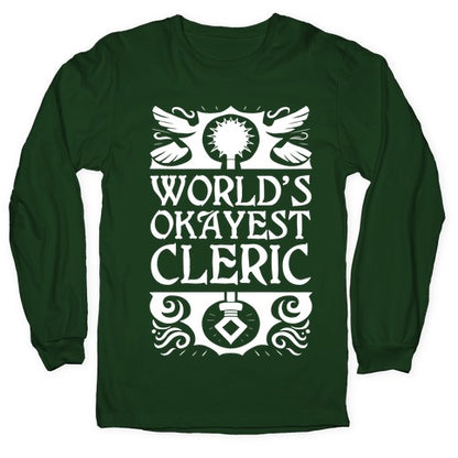 World's Okayest Cleric Longsleeve Tee