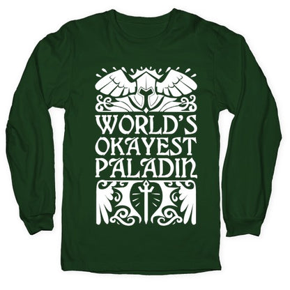 World's Okayest Paladin Longsleeve Tee