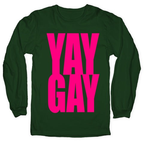 Yay Gay Longsleeve Tee