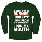 Yeah I'm A Runner Longsleeve Tee