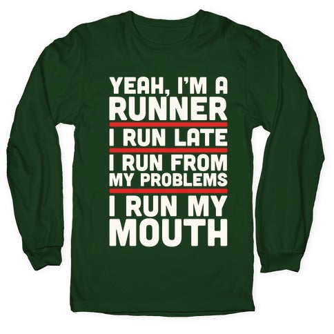 Yeah I'm A Runner Longsleeve Tee