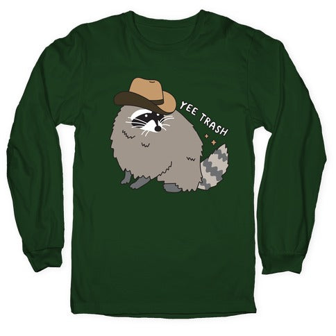 Yee Trash Cowboy Raccoon Longsleeve Tee