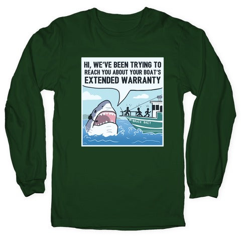 Your Boat's Extended Warranty Shark Longsleeve Tee