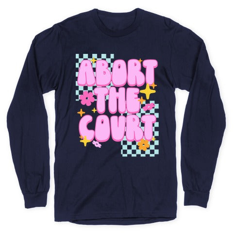 Abort The Court Longsleeve Tee