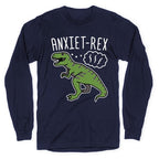 AnxieT-Rex Anxious Dinosaur Longsleeve Tee