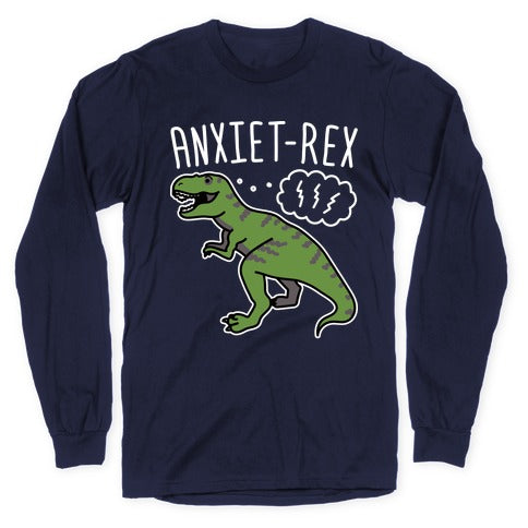 AnxieT-Rex Anxious Dinosaur Longsleeve Tee