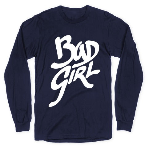 Bad Girl Longsleeve Tee