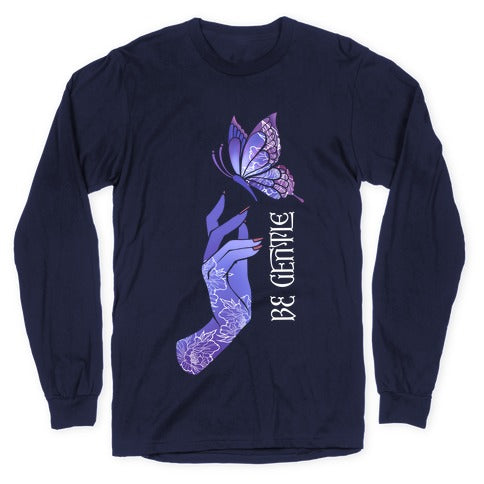 Be Gentle Longsleeve Tee