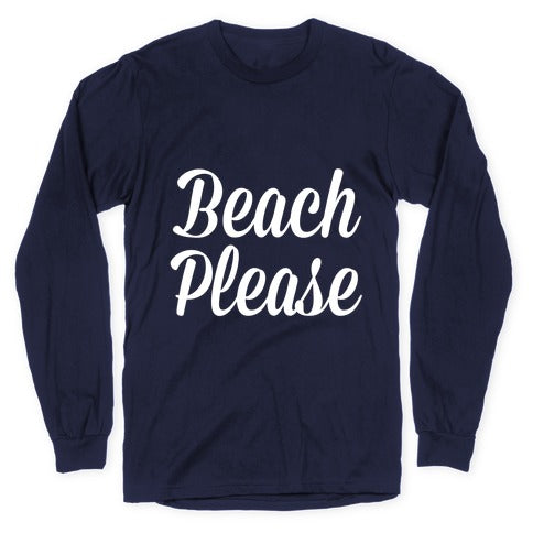 Beach Please Longsleeve Tee