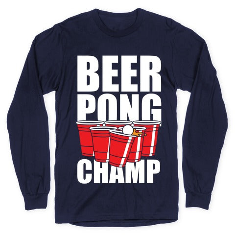 Beer Pong Champ Longsleeve Tee