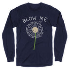 Blow Me Dandelion Longsleeve Tee