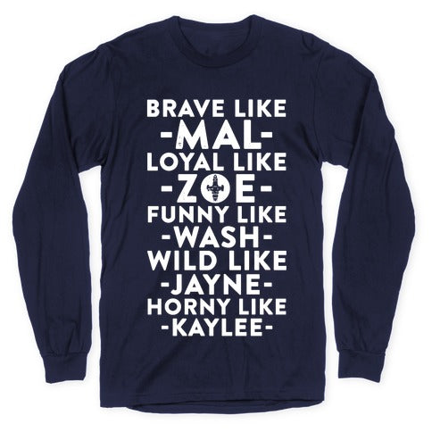 Brave Like Mal, Loyal Like Zoe Longsleeve Tee