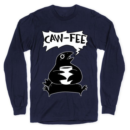Caw-fee Longsleeve Tee