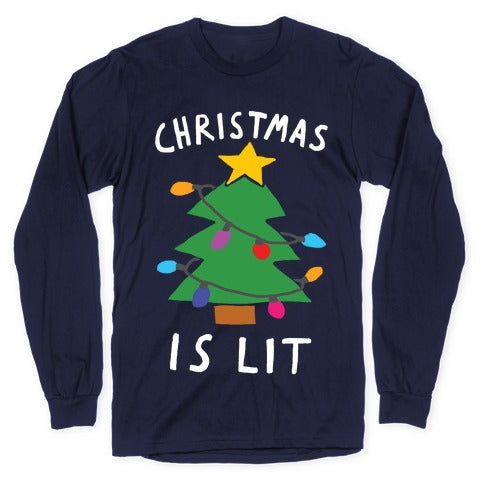 Christmas Is Lit  Longsleeve Tee