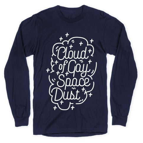 Cloud of Gay Space Dust Longsleeve Tee