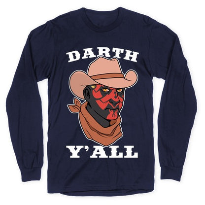Darth Y'all Longsleeve Tee