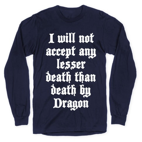 Death By Dragon Longsleeve Tee