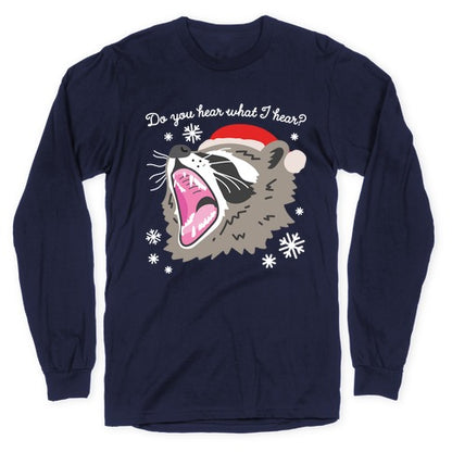 Do You Hear What I Hear? Screaming Raccoon Longsleeve Tee