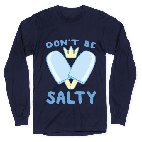 Don't Be Salty - Kingdom Hearts Longsleeve Tee