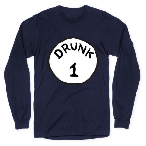 Drunk 1 Longsleeve Tee