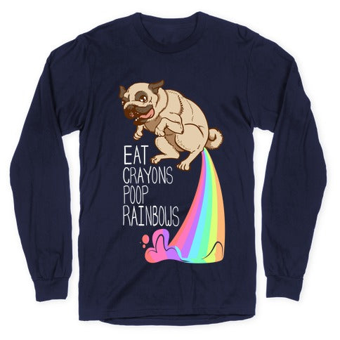Eat Crayons, Poop Rainbows Longsleeve Tee
