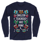 English Teachers Are Punk Longsleeve Tee