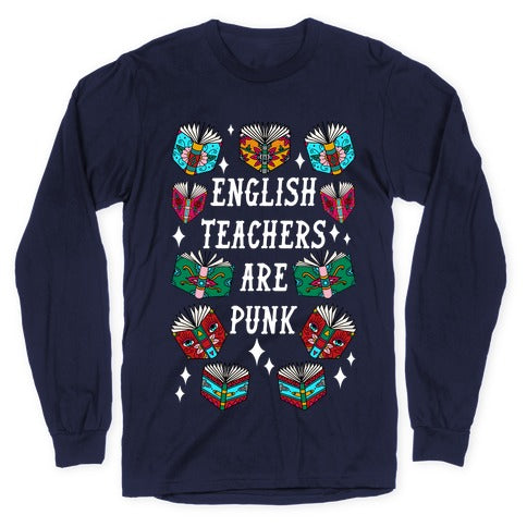 English Teachers Are Punk Longsleeve Tee