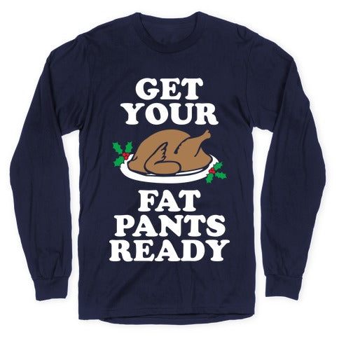 Fat Pants Longsleeve Tee