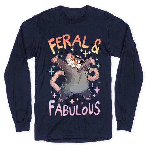 Feral And Fabulous Longsleeve Tee