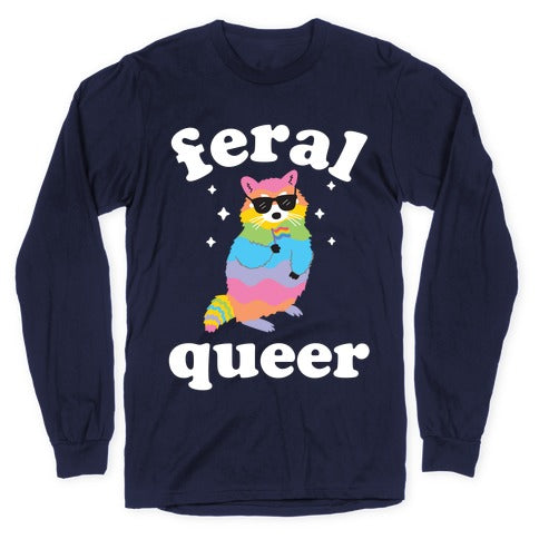 Feral Queer  Longsleeve Tee