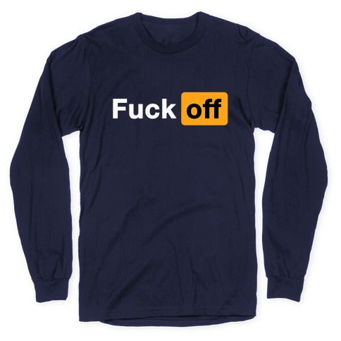 Fuck Off Parody Longsleeve Tee | LookHUMAN