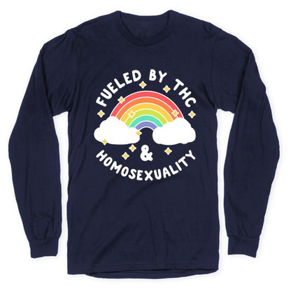 Fueled By THC & Homosexuality Longsleeve Tee