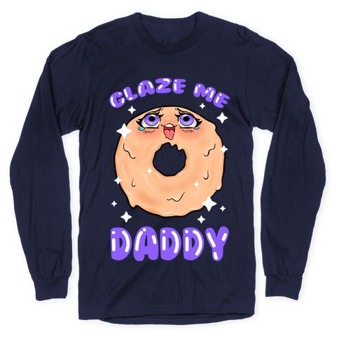 Glaze Me Daddy Longsleeve Tee