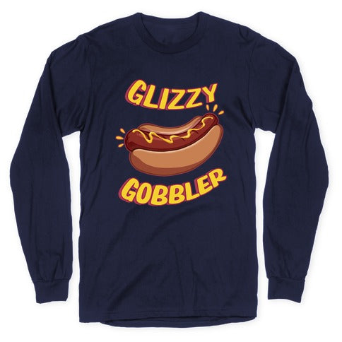 Glizzy Gobbler Longsleeve Tee