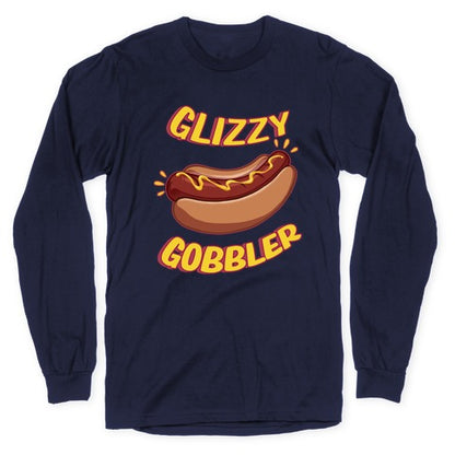 Glizzy Gobbler Longsleeve Tee