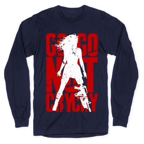 Go Go Not Cry Cry Longsleeve Tee
