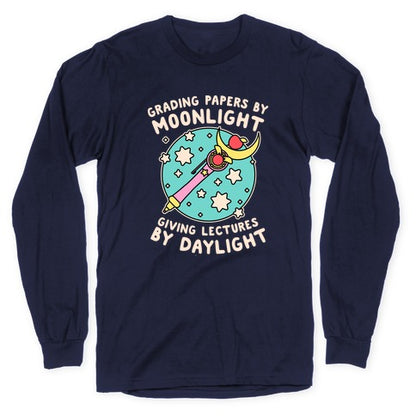 Grading Papers By Moonlight  Longsleeve Tee