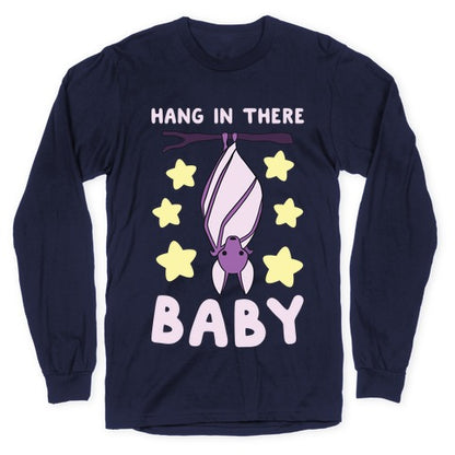 Hang In There, Baby - Bat  Longsleeve Tee