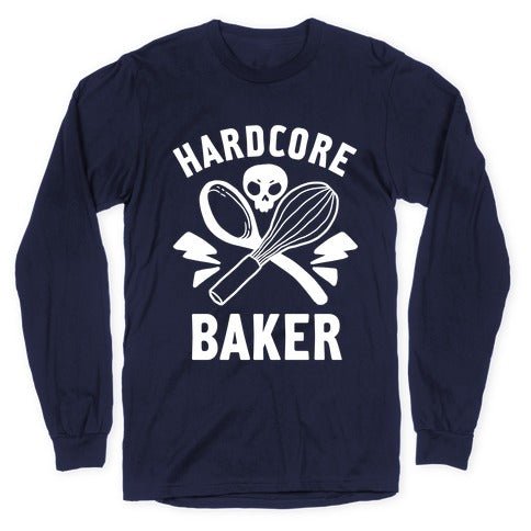 Hardcore Baker Longsleeve Tee