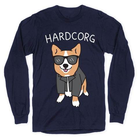 Hardcorg Hardcore Corgi Longsleeve Tee