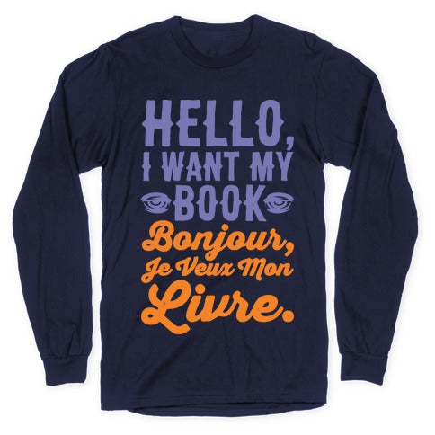 Hello I Want My Book Parody White Print Longsleeve Tee